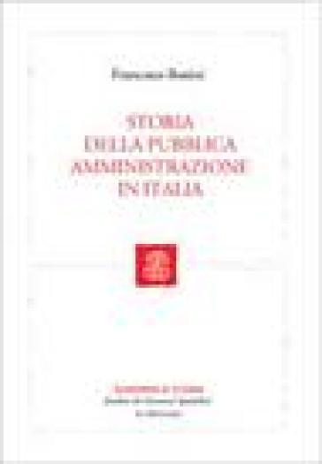 Storia della pubblica amministrazione in Italia - Francesco Bonini