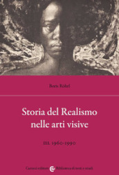 Storia del realismo nelle arti visive. 3: 1960-1990