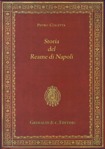 Storia del reame di Napoli dal 1734 al 1825 - Pietro Colletta