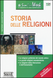 Storia delle religioni. Le religioni politeiste del mondo antico. Le grandi religioni monoteistiche. Le religioni della liberazione e dell