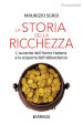 Storia della ricchezza. L avvento dell «Homo Habens» e la scoperta dell abbondanza