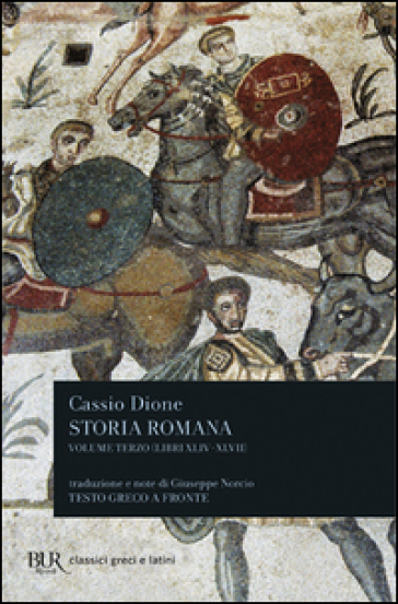Storia romana. Testo greco a fronte. 3: Libri 44-47 - Cassio Dione