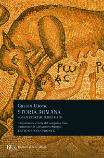 Storia romana. Testo greco a fronte. 10. - Cassio Dione