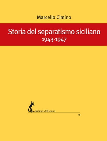 Storia del separatismo siciliano 1943-1947 - Marcello Cimino