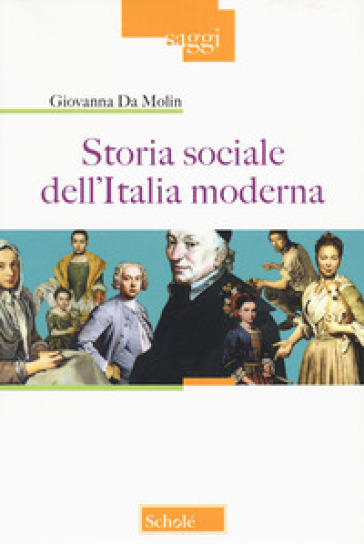Storia sociale dell'Italia moderna. Nuova ediz. - Giovanna Da Molin