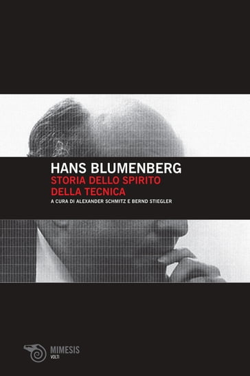 Storia dello spirito della tecnica - Hans Blumenberg