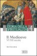 Storia della spiritualità. 4: Il Medioevo (VI-XII secolo)