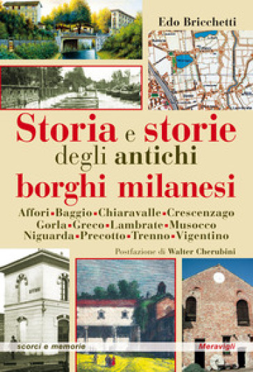 Storia e storie degli antichi borghi milanesi - Edo Bricchetti