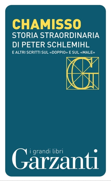 Storia straordinaria di Peter Schlemihl e altri scritti sul «doppio» e sul «male» - Adelbert Von Chamisso