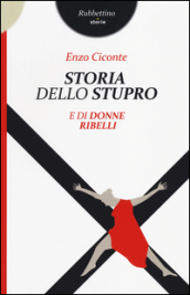 Storia dello stupro e di donne ribelli