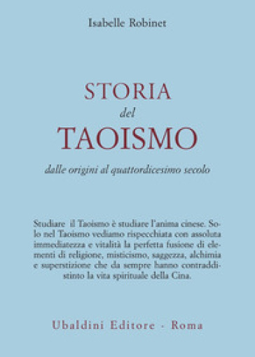 Storia del taoismo. Dalle origini al XIV secolo - Isabelle Robinet