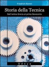 Storia della tecnica. Dall antica Grecia al primo Novecento