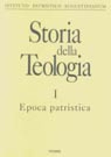 Storia della teologia. 1.Epoca patristica