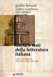 Storia e testi della letteratura italiana. Breve introduzione allo studio della letteratura