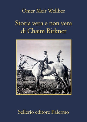 Storia vera e non vera di Chaim Birkner - Omer Meir Wellber