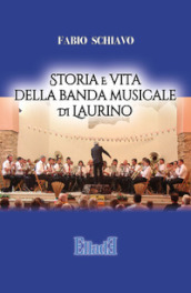 Storia e vita della banda musicale di Laurino