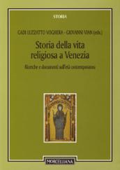 Storia della vita religiosa a Venezia. Ricerche e documenti sull