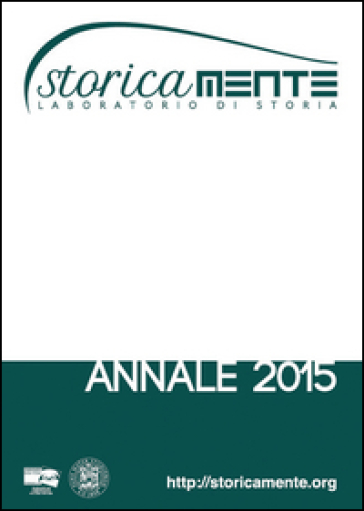 Storicamente. Laboratorio di storia. Annale 2015. Ediz. multilingue