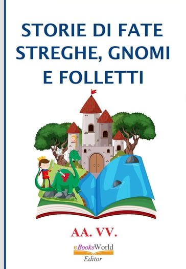 Storie di Fate, Streghe, Gnomi e Folletti - AA.VV. Artisti Vari