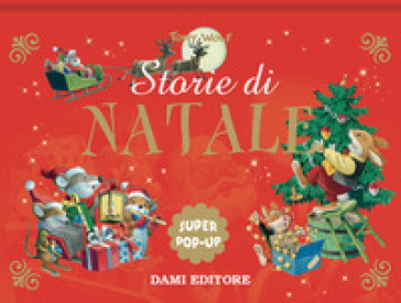 Storie di Natale. Super pop up. Ediz. a colori - Anna Casalis