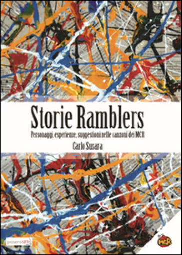 Storie Ramblers. Personaggi, esperienze, suggestioni nelle canzoni dei MCR - Carlo Susara