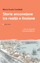 Storie anconetane tra realtà e finzione