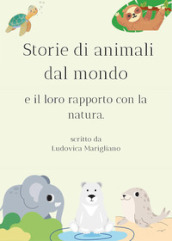 Storie di animali dal mondo e il loro rapporto con la natura