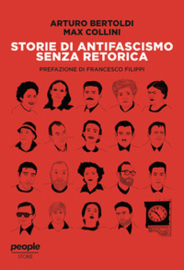 Storie di antifascismo senza retorica - Arturo Bertoldi - Max Collini