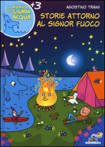 Storie attorno al signor Fuoco - Agostino Traini