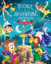 Storie e avventure fantastiche. Ediz. a colori