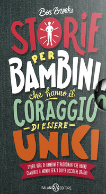 Storie per bambini che vogliono cambiare il mondo-Storie per bambini che hanno il coraggio di essere unici - Ben Brooks