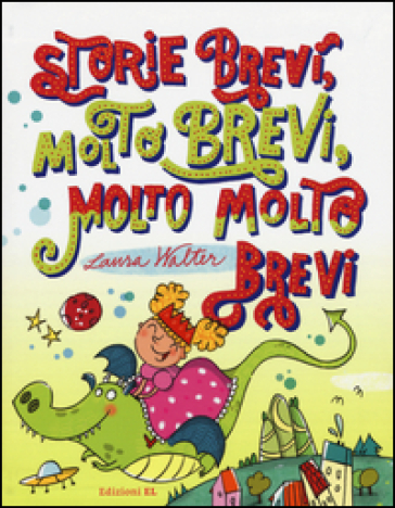 Storie brevi, molto brevi, molto molto brevi - Laura Walter