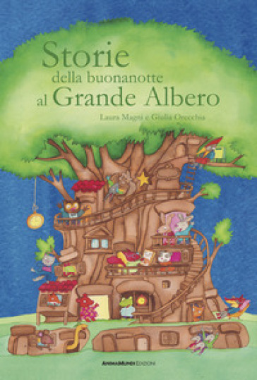 Storie della buonanotte al Grande Albero. Ediz. a colori - Laura Magni