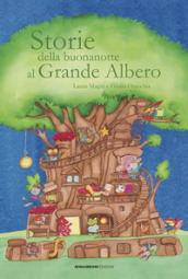 Storie della buonanotte al Grande Albero. Ediz. a colori