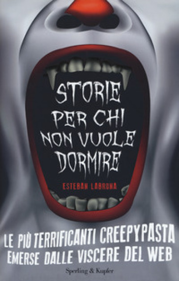 Storie per chi non vuole dormire - Esteban Labruna