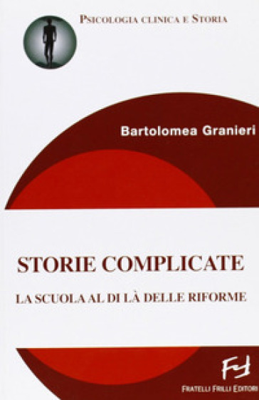Storie complicate di vita - Bartolomea Granieri