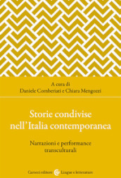 Storie condivise nell Italia contemporanea. Narrazioni e performance transculturali