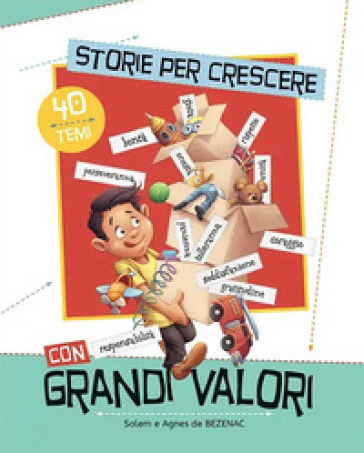 Storie per crescere con grandi valori - Agnes de Bezenac - Salem de Bezenac