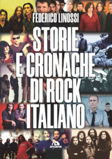 Storie e cronache di rock italiano - Federico Linossi
