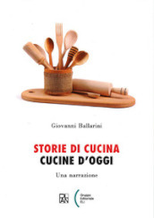 Storie di cucina. Cucine d