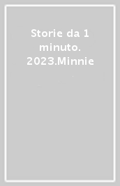 Storie da 1 minuto. 2023.Minnie