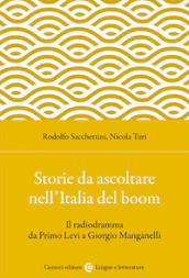 Storie da ascoltare nell Italia del boom