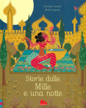 Storie dalle Mille e una notte. Ediz. illustrata