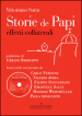 Storie de papi. Effetti collaterali. Con DVD