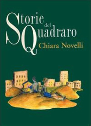 Storie del Quadraro - Chiara Novelli