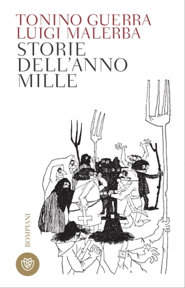 Storie dell'anno Mille - Luigi Malerba - Tonino Guerra