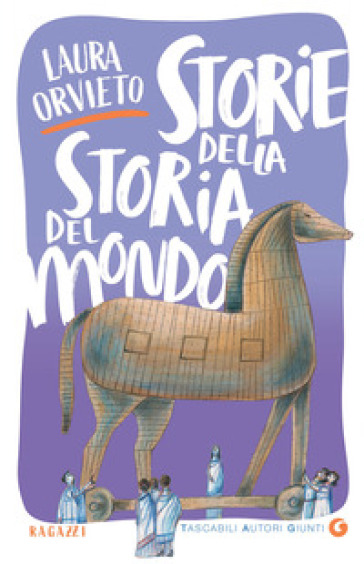 Storie della storia del mondo - Laura Orvieto