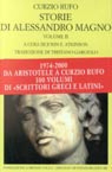 Storie di Alessandro Magno. 2. - Quinto Curzio Rufo