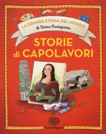 Storie di capolavori. - Teresa Buongiorno