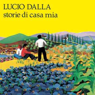 Storie di casa mia - Lucio Dalla